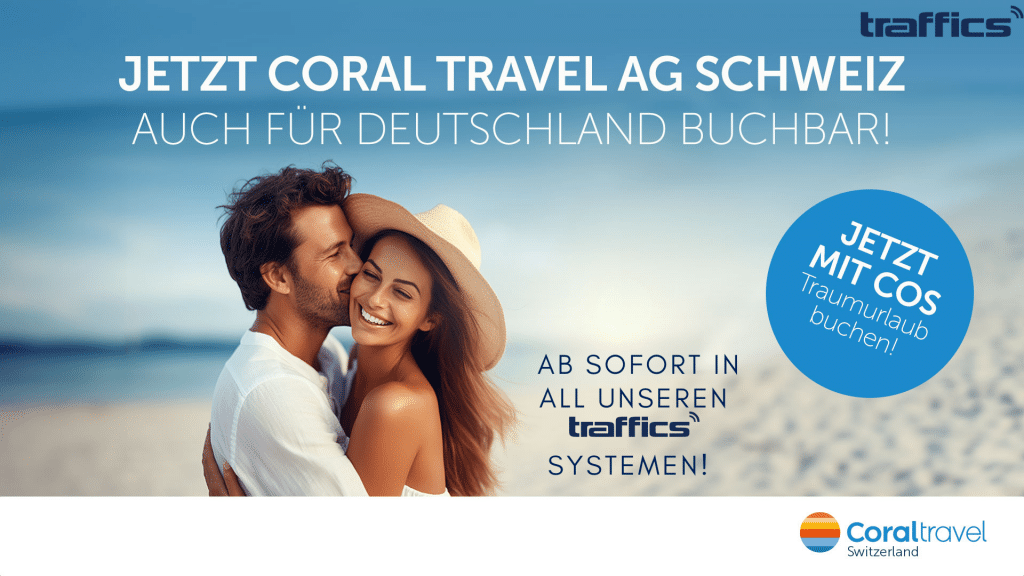 JETZT CORAL TRAVEL AG SCHWEIZ AUCH FÜR DEUTSCHLAND BUCHBAR