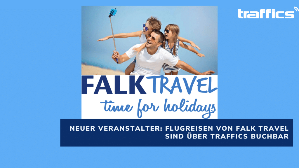 Falk Travel legt mit traffics als Technologie-Partner los: Die Flug-Pauschalreisen des neu aufgestellten Reiseveranstalters sind ab sofort als erstes über die Systeme der Berliner buchbar